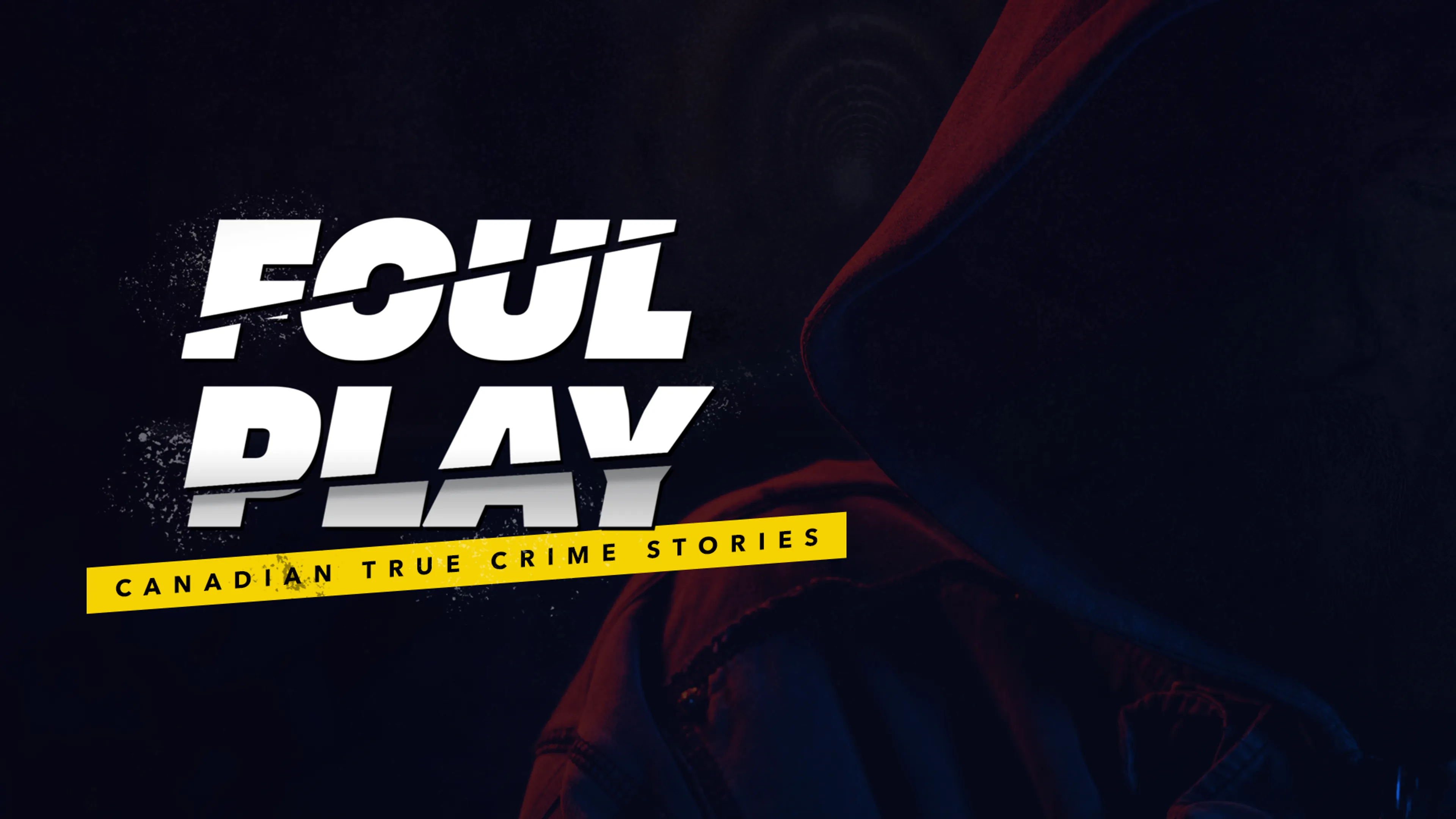 Foul Play: Canadian True Crime Stories poster